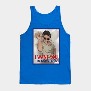 I WANT YOU TO EAT STEAK Tank Top